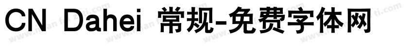 CN Dahei 常规字体转换